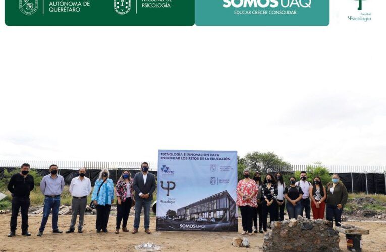 Facultad de Psicología UAQ coloca primera piedra para construcción del CITE