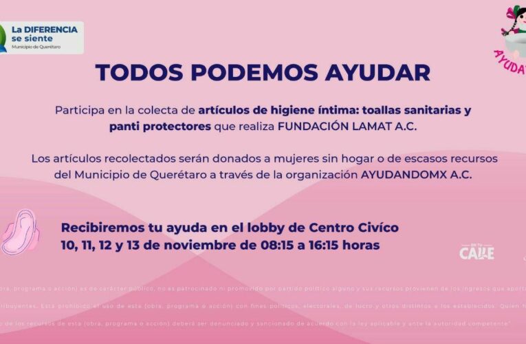 Municipio de Querétaro invita a la población a unirse a la campaña “Todos podemos ayudar”