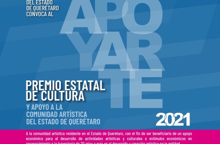 Lanza Secretaría de Cultura convocatoria APOYARTE y Premio Estatal de Cultura 2021