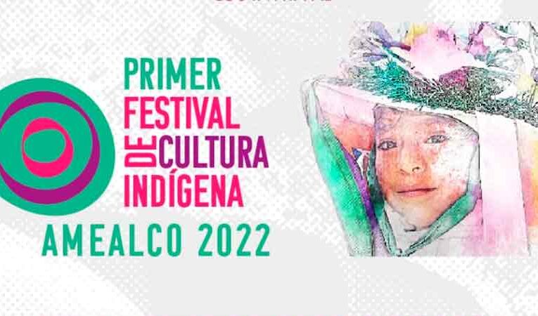 Del 19 al 21 de agosto se realizará el primer Festival de Cultura Indígena Amealco 2022