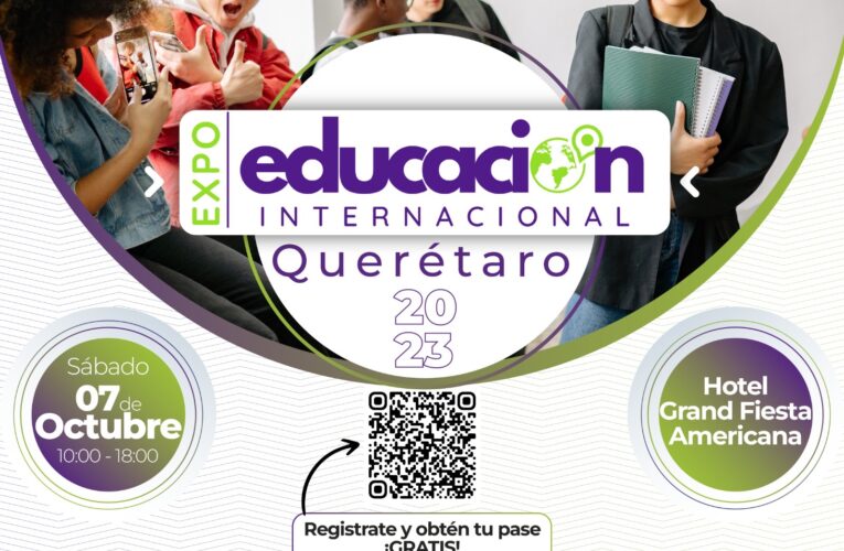 Expo de Educación Internacional llega a Querétaro