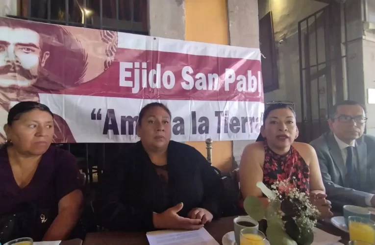 Exigen al gobierno de Querétaro pago de indemnización al ejido San Pablo; amenzan con bloqueos