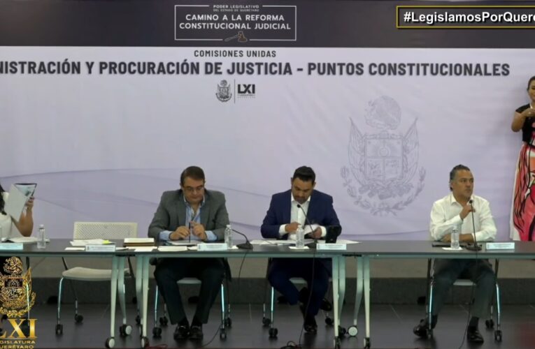 Reforma judicial en Querétaro avanza entre críticas y riesgo de amparos