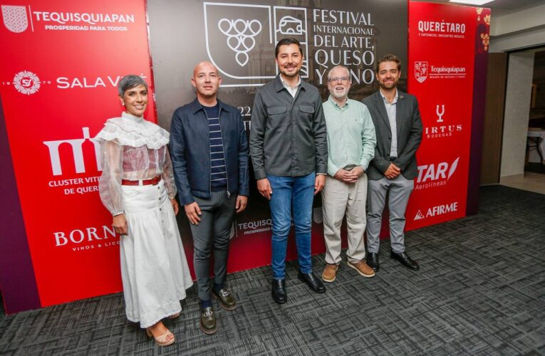 Anuncian el Festival Internacional del Arte, Queso y Vino 2025 en Tequisquiapan, con una derrama esperada de 180 millones de pesos