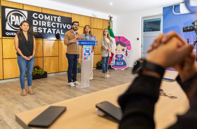 PAN Querétaro: “No permitiremos que lo que destruye a México llegue a nuestro estado”