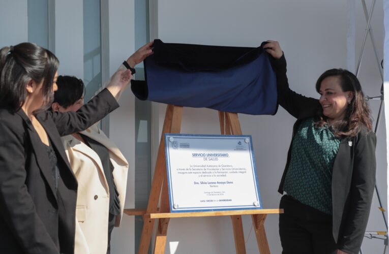 Universidad Autónoma de Querétaro abre Clínica SuSalud en campus Aeropuerto; prevé 12 mil consultas al año