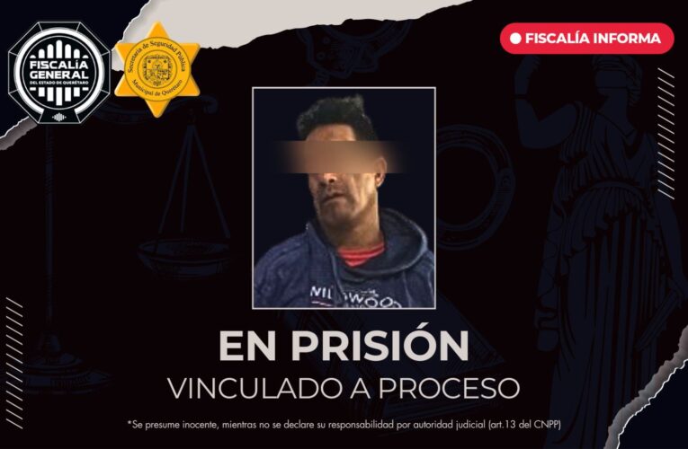 Vinculan a proceso y envían a prisión a presunto responsable de robo violento en comercio de Querétaro