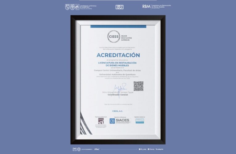 Licenciatura en Restauración de Bienes Muebles de la UAQ obtiene reconocimiento nacional por su calidad educativa