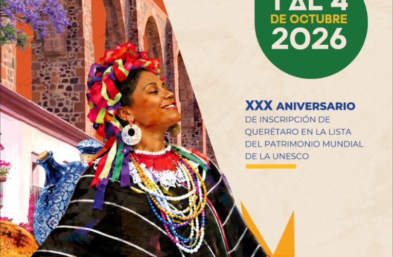 Querétaro reunirá la riqueza cultural de México en el Festival de Ciudades Patrimonio Mundial 2026