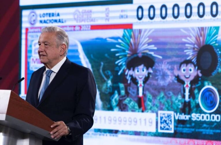 AMLO convoca a nuevo sorteo de la Lotería Nacional para el próximo 15 de septiembre